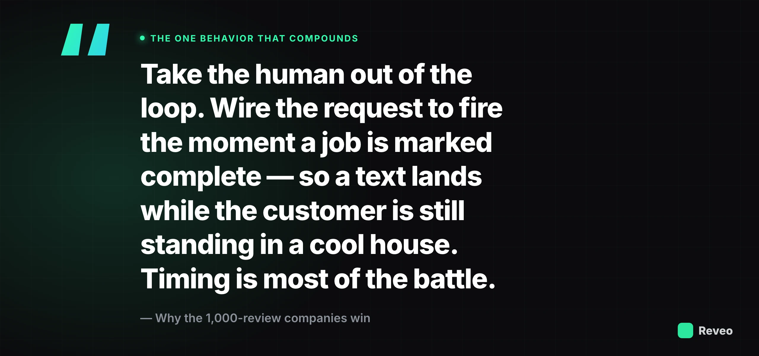 Take the human out of the loop: wire the review request to fire the moment a job is marked complete, so a text lands while the customer is still standing in a cool house